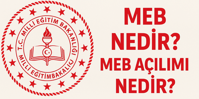 meb açılımı nedir